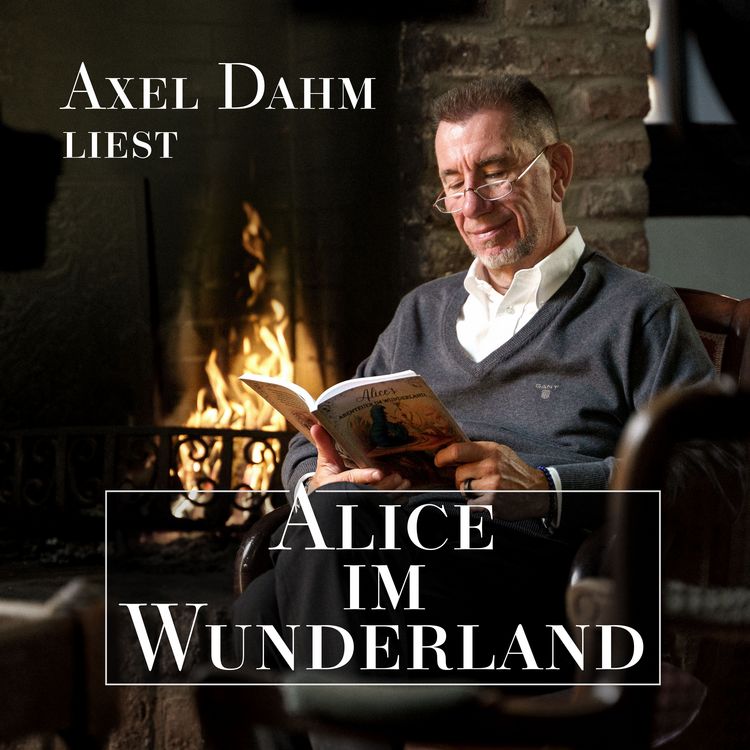 Produktbild: Axel Dahm liest Alice im Wunderland