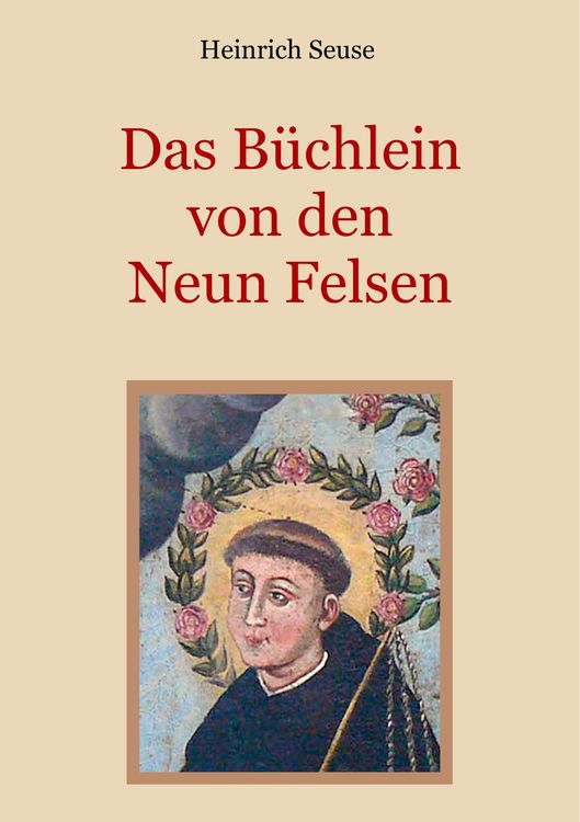 Bild vom Artikel Das Büchlein von den neun Felsen - Ein mystisches Seelenbild der Christenheit vom Autor Heinrich Seuse