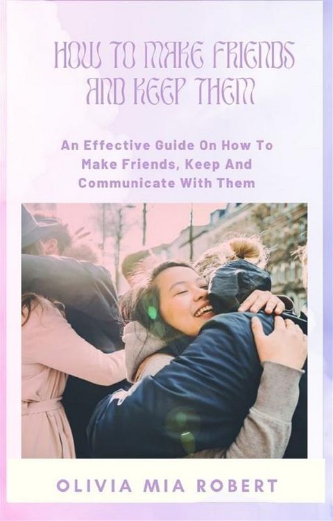 Produktbild: How To Make Friends And Keep Them