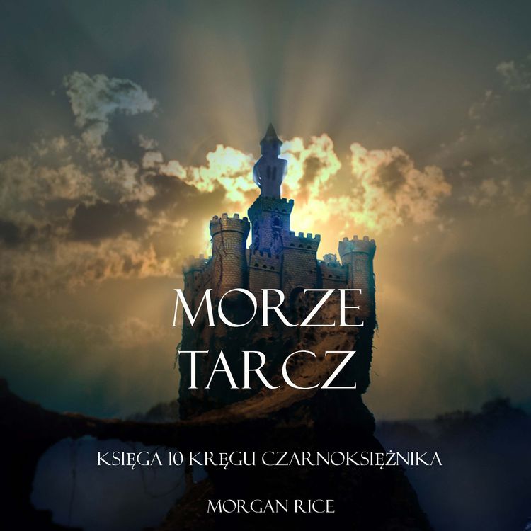 Produktbild: Morze Tarcz (Księga 10 Kręgu Czarnoksiężnika)