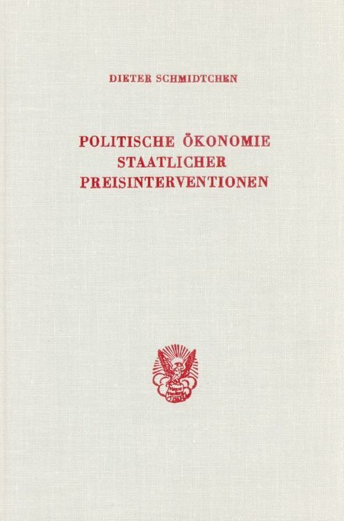 Produktbild: Politische &Ouml;konomie staatlicher Preisinterventionen.