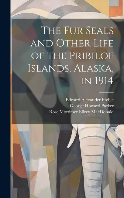 Produktbild: The fur Seals and Other Life of the Pribilof Islands, Alaska, in 1914