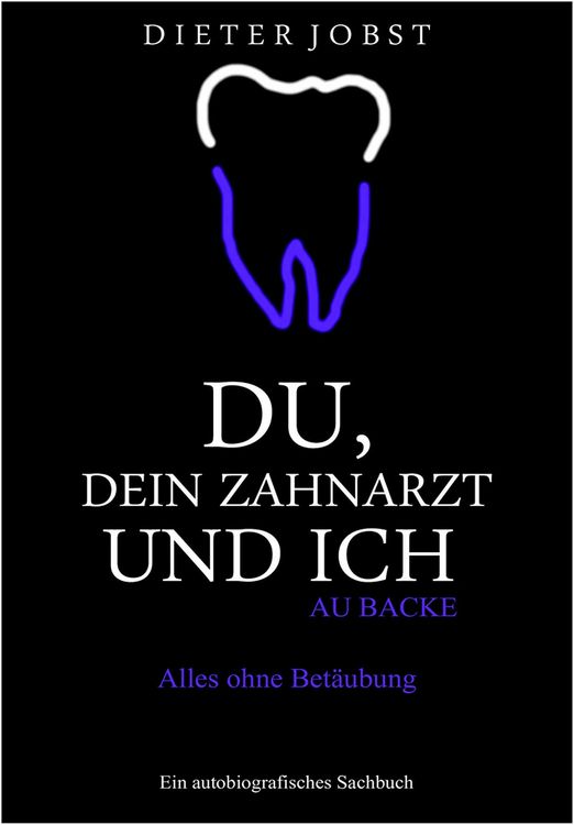 Produktbild: Du, Dein Zahnarzt und ich