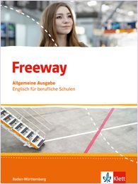 Produktbild: Freeway. Englisch f&uuml;r berufliche Schulen. Ausgabe Baden-W&uuml;rttemberg