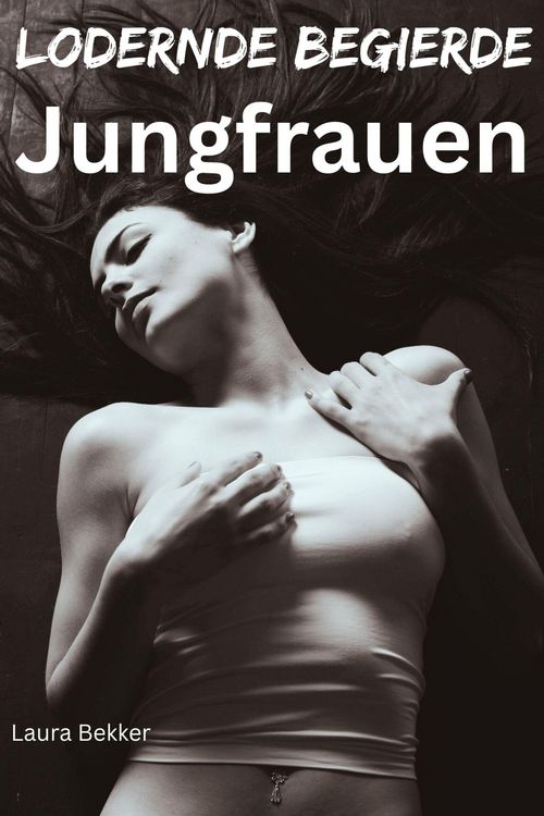Produktbild: Lodernde Begierde -Jungfrauen