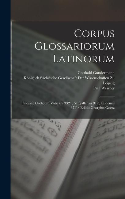 Produktbild: Corpus Glossariorum Latinorum: Glossae Codicum Vaticani 3321, Sangallensis 912, Leidensis 67F / Edidit Georgius Goetz