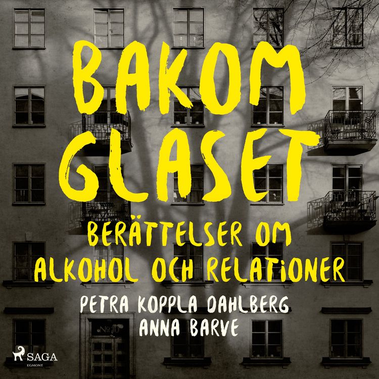 Produktbild: Bakom glaset : ber&auml;ttelser om alkohol och relationer