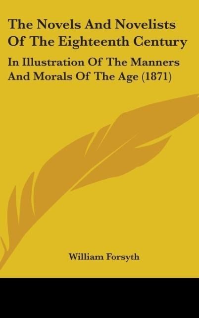 Produktbild: Forsyth, W: Novels And Novelists Of The Eighteenth Century