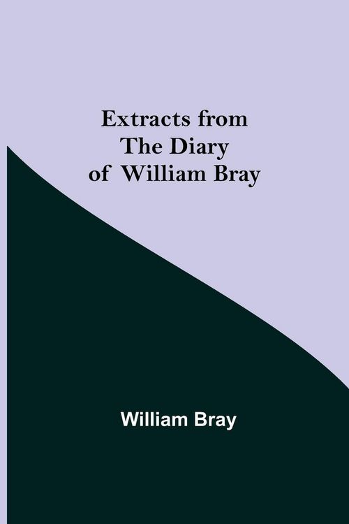 Produktbild: Extracts from the Diary of William Bray