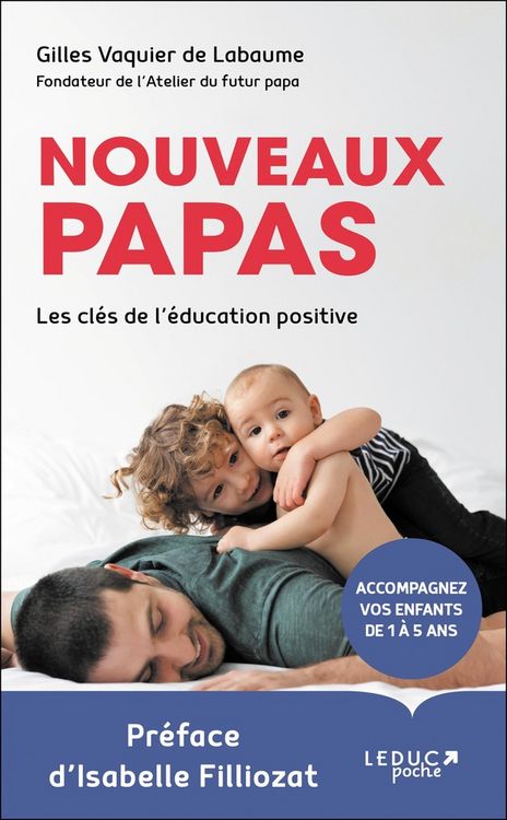 Produktbild: Nouveaux papas : les cl&eacute;s de l'&eacute;ducation positive