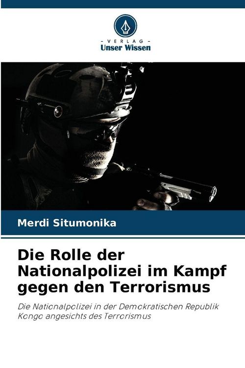Produktbild: Die Rolle der Nationalpolizei im Kampf gegen den Terrorismus