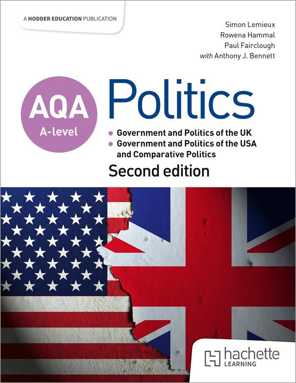 Produktbild: AQA A-level Politics: Government and Politics of the UK, Government and Politics of the USA and Comparative Politics Second Edition