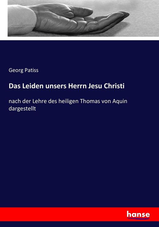 Produktbild: Das Leiden unsers Herrn Jesu Christi