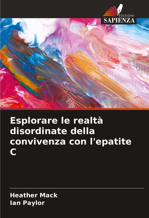 Produktbild: Esplorare le realt&agrave; disordinate della convivenza con l'epatite C