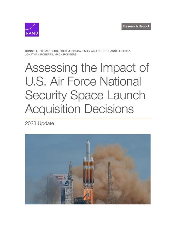 Produktbild: Assessing the Impact of U.S. Air Force National Security Space Launch Acquisition Decisions