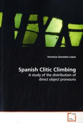 Produktbild: Gonzalez Lopez, V: Spanish Clitic Climbing