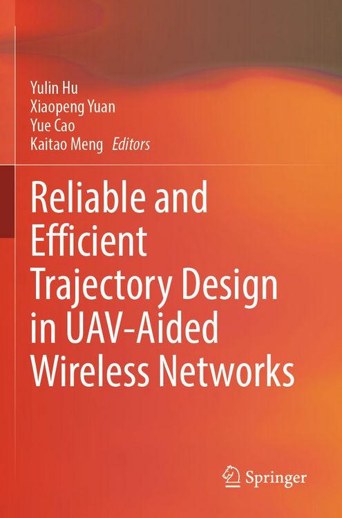 Produktbild: Reliable and Efficient Trajectory Design in UAV-Aided Wireless Networks
