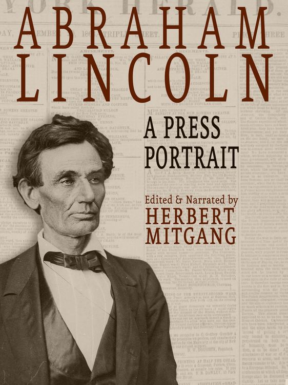 Produktbild: Abraham Lincoln: A Press Portrait