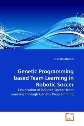 Produktbild: Ramani, R: Genetic Programming based Team Learning in Roboti