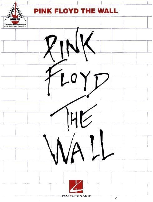 Produktbild: Pink Floyd the Wall Guitar Recorded Versions Note-For-Note Guitar Tab 26 Songs Including Comfortably Numb, Hey You and Run Like Hell Hal Leonard Sheet Music