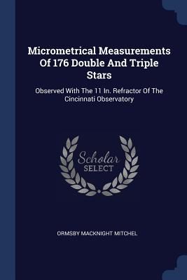 Produktbild: Micrometrical Measurements Of 176 Double And Triple Stars