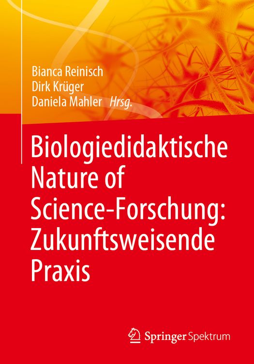 Produktbild: Biologiedidaktische Nature of Science-Forschung: Zukunftsweisende Praxis