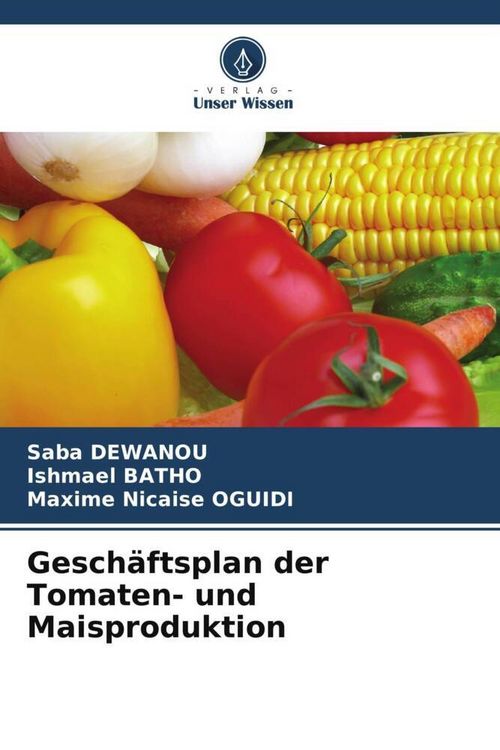 Produktbild: Gesch&auml;ftsplan der Tomaten- und Maisproduktion