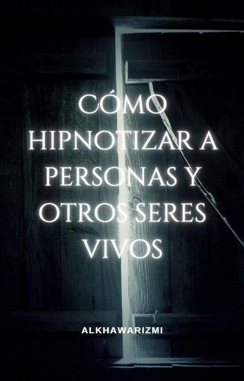 Produktbild: C&oacute;mo Hipnotizar A Personas Y Otros Seres Vivos