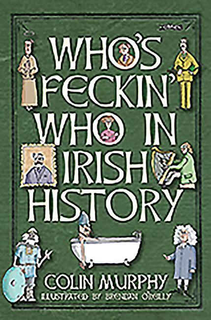 Produktbild: Who's Feckin' Who in Irish History