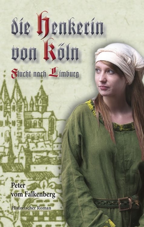 Produktbild: Die Henkerin von K&ouml;ln Flucht nach Limburg