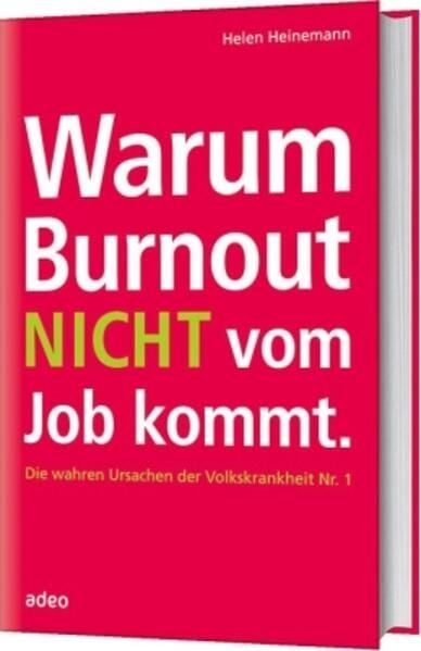 Produktbild: Warum Burnout nicht vom Job kommt