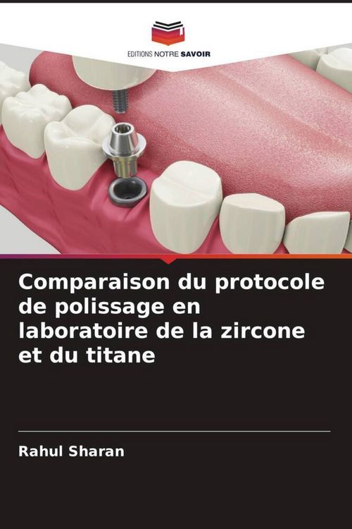 Produktbild: Comparaison du protocole de polissage en laboratoire de la zircone et du titane