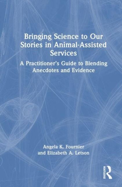 Produktbild: Bringing Science to Our Stories in Animal-Assisted Services