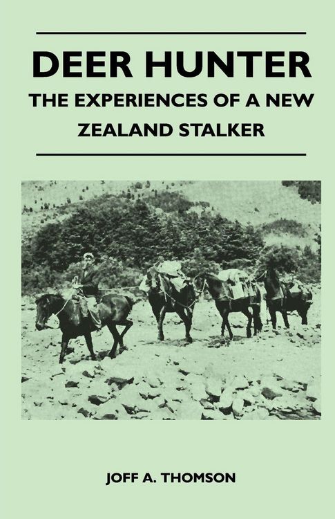 Produktbild: Deer Hunter - The Experiences Of A New Zealand Stalker