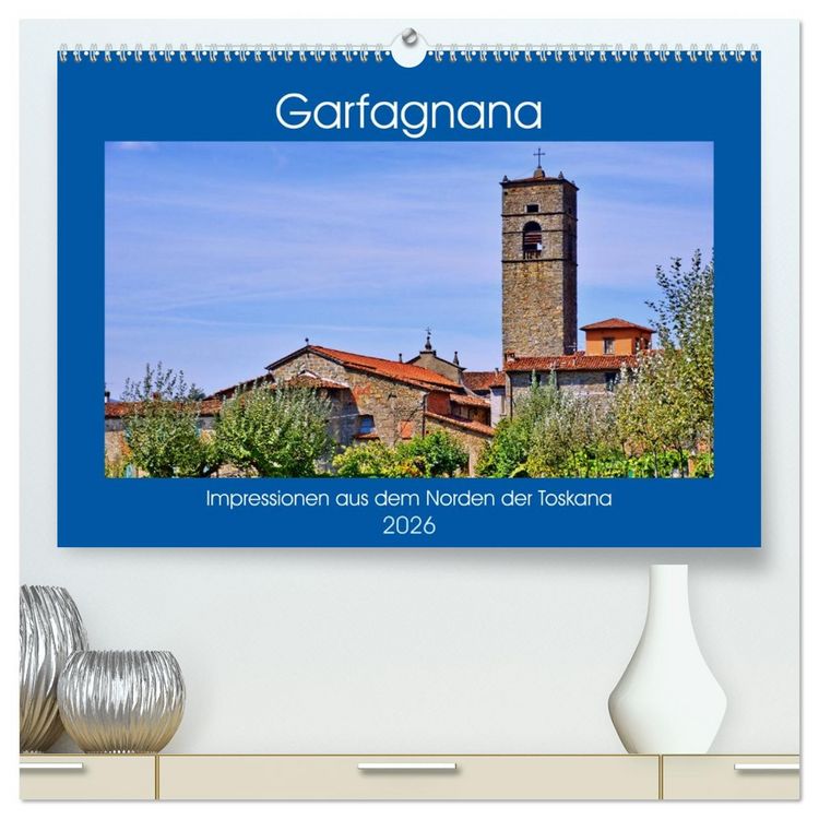 Produktbild: Garfagnana, Impressionen aus dem Norden der Toskana (hochwertiger Premium Wandkalender 2026 DIN A2 quer), Kunstdruck in Hochglanz