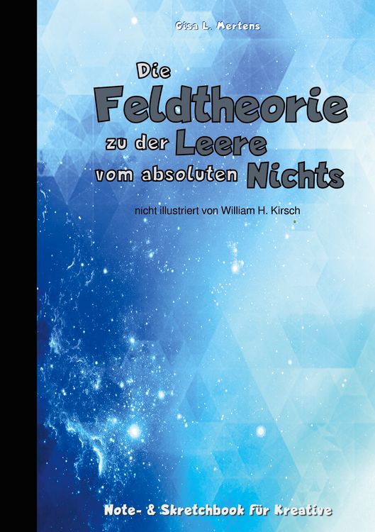 Produktbild: Die Feldtheorie zu der Leere vom absoluten Nichts