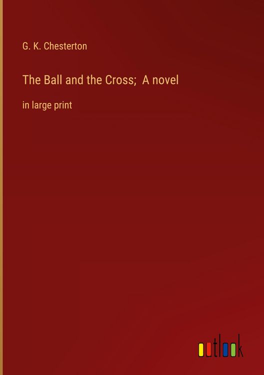 Produktbild: The Ball and the Cross; A novel