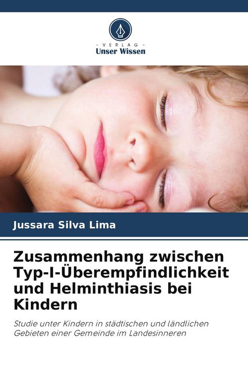 Produktbild: Zusammenhang zwischen Typ-I-&Uuml;berempfindlichkeit und Helminthiasis bei Kindern