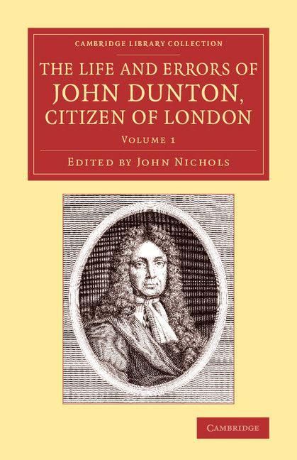 Produktbild: The Life and Errors of John Dunton, Citizen of London