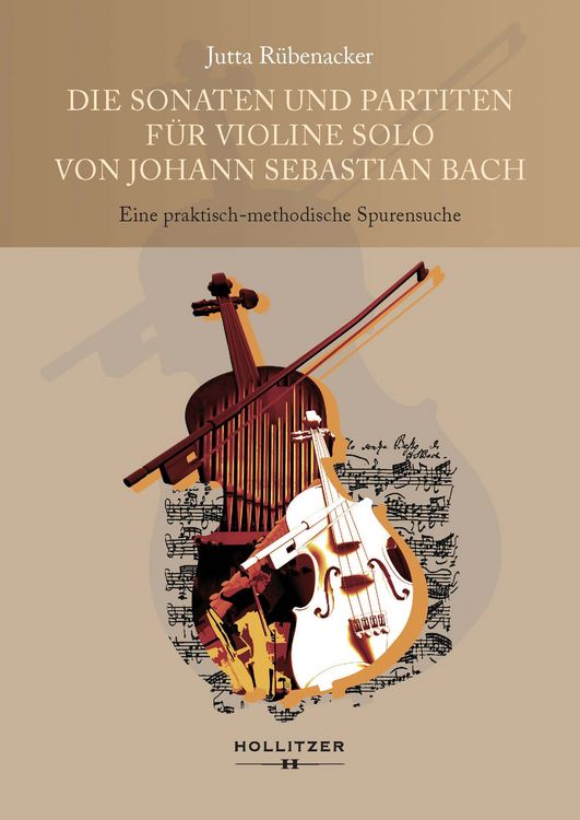 Produktbild: Die Sonaten und Partiten f&uuml;r Violine solo von Johann Sebastian Bach