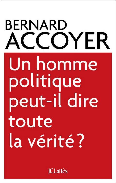 Produktbild: Un homme politique peut-il dire toute la v&eacute;rit&eacute;?
