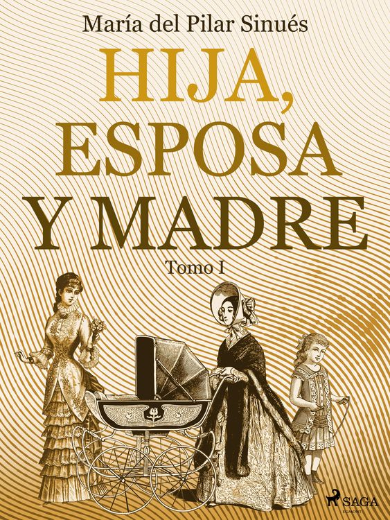 Produktbild: Hija, esposa y madre. Tomo I