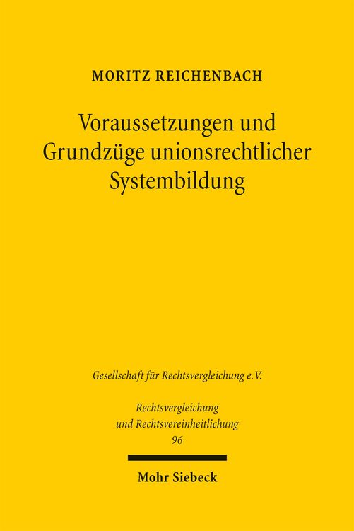 Produktbild: Voraussetzungen und Grundz&uuml;ge unionsrechtlicher Systembildung