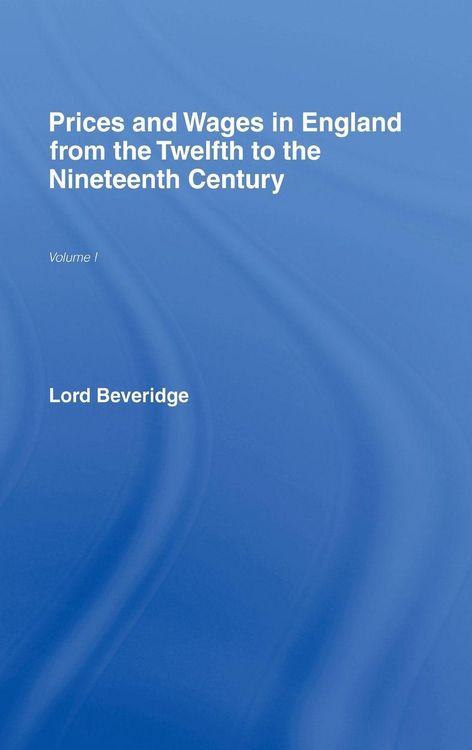 Produktbild: Prices and Wages in England from the Twelfth to the Nineteenth Century