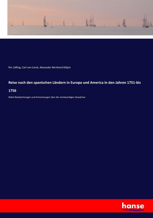 Produktbild: Reise nach den spanischen L&auml;ndern in Europa und America in den Jahren 1751-bis 1756