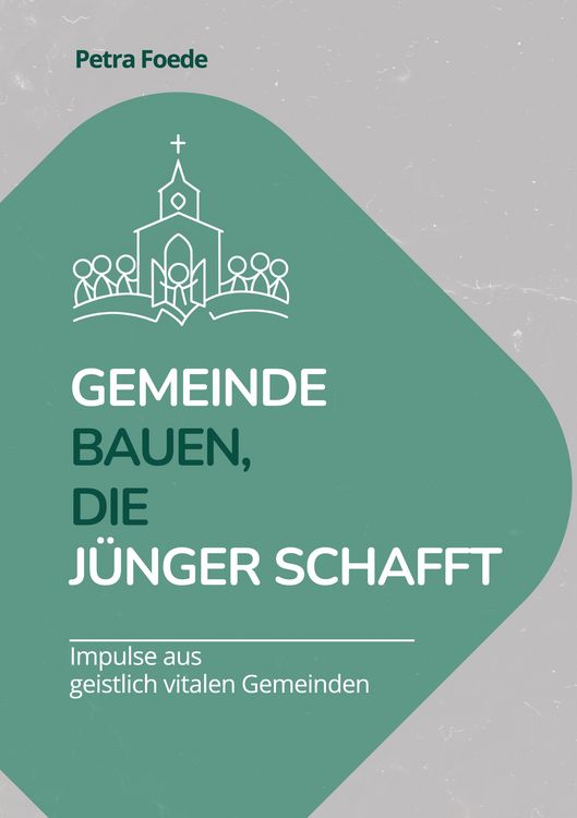 Produktbild: Gemeinde bauen, die J&uuml;nger schafft