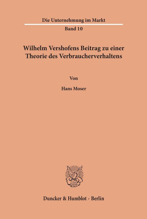 Wilhelm Vershofens Beitrag zu einer Theorie des Verbraucherverhaltens.
