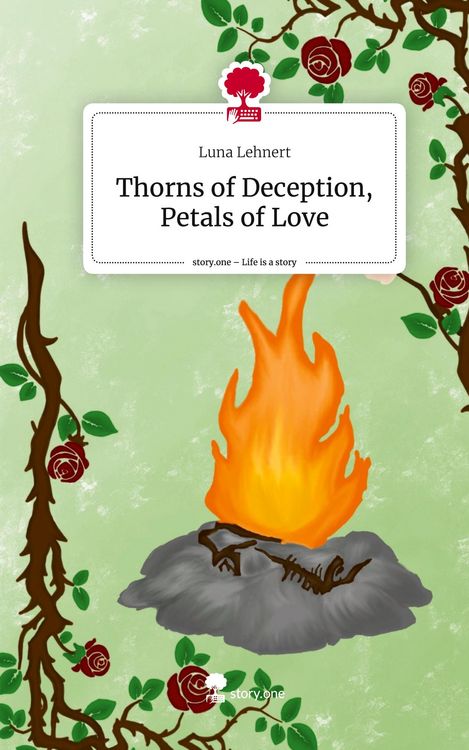 Thorns of Deception, Petals of Love. Life is a Story - story.one