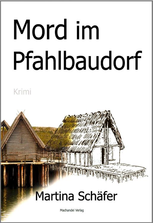 Produktbild: Mord im Pfahlbaudorf