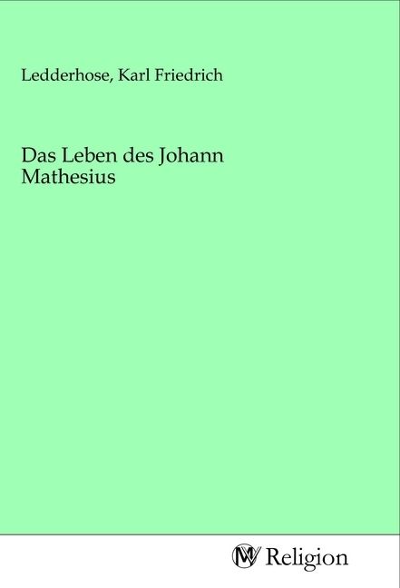 Produktbild: Das Leben des Johann Mathesius